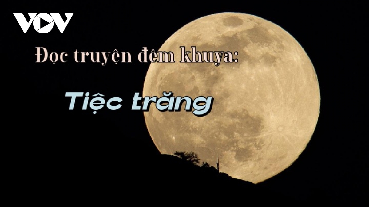 Truyện ngắn "Tiệc trăng"